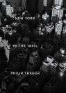 New York in the 1970s Trager Philip