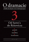 O dramacie Tom 3 Od Sartre'a do Różewicza Eleonora Udalska