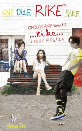 Rike Opowiadania Tom 3 - Zenon Rogala