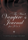 The Wise Vampire's Journal for 2015 A record of my year amongst mortal Easy Journal