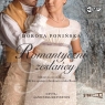 Romantyczni zesłańcy
	 (Audiobook) Dorota Ponińska