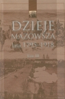 Dzieje Mazowsza Tom III lata 1795-1918