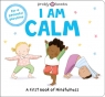 I Am Calm Priddy Books, Roger Priddy