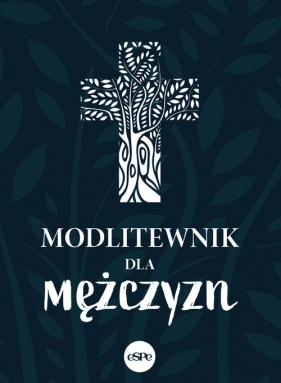 Modlitewnik dla mężczyzn - Anna Matusiak