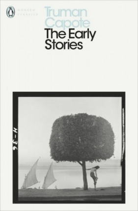 The Early Stories of Truman Capote - Capote Truman