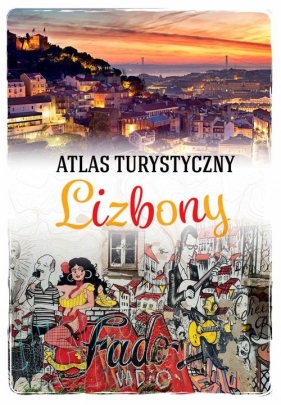 Atlas turystyczny Lizbony - Kmieciak Karolina