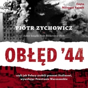 Obłęd '44 (Audiobook) - Piotr Zychowicz