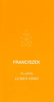 Encyklika Lumen fidei - Franciszek