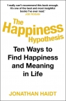 The Happiness Hypothesis Ten Ways to Find Happiness and Meaning in Life Haidt Jonathan