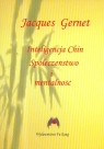 Inteligencja Chin Społeczeństwo i mentalność Gernet Jacques