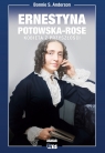 Bez bogów. Ernestyna Potowska-Rose. Kobieta z przyszłości. Bonnie S. Anderson