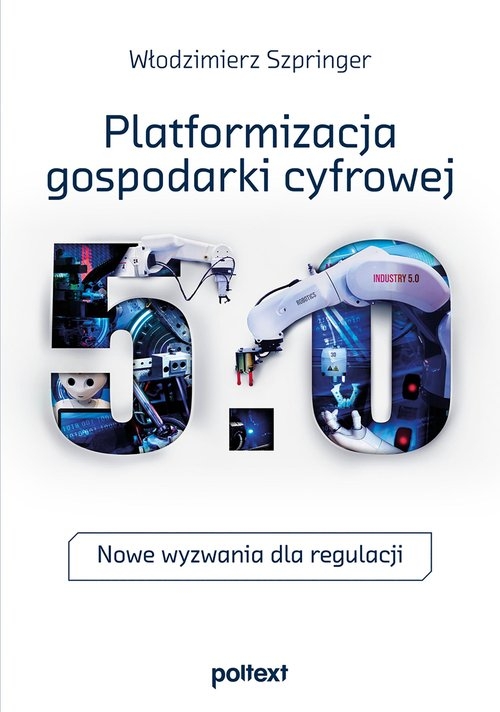 Platformizacja gospodarki cyfrowej.