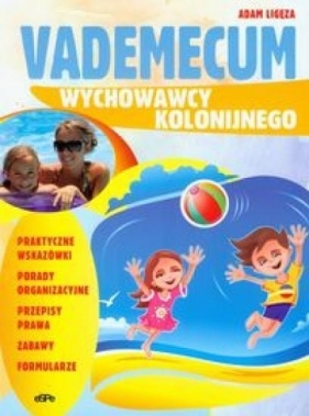 Vademecum wychowawcy kolonijnego - Lizęga Adam