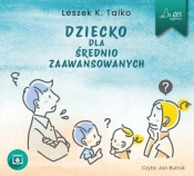 Dziecko dla średnio zaawansowanych - Leszek Talko