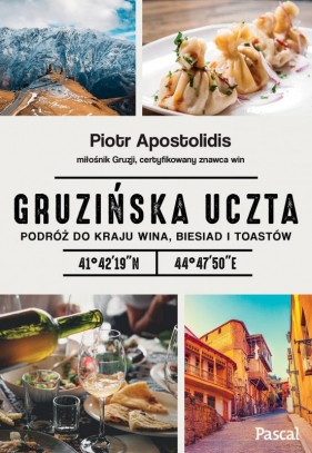 Gruzińska uczta. - Piotr Apostolidis