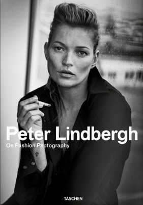 Peter Lindbergh On Fashion Photography - Lindbergh  Peter