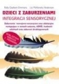 Dzieci z zaburzeniami integracji sensorycznej - Liz McKendry Anderson, Polly Godwin Emmons