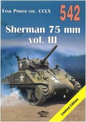 Tank Power vol. CCLX Sherman 75 mm vol III nr 542 - Ledwoch Janusz 