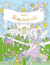Sekret Księżniczki. Magiczna kolorowanka - Opracowanie zbiorowe