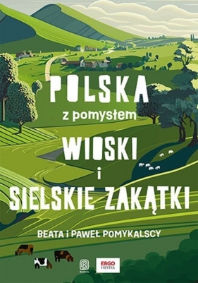 Wioski i sielskie zakątki. Polska z pomysłem - Pomykalski Paweł