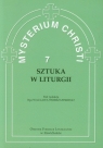 Mysterium Christi tom 7 Sztuka w liturgii