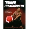 Trening funkcjonalny. Ćwiczenia, zasady planowania treningu i programy Santana Carlos Juan JC
