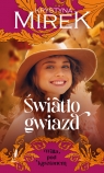 Światło gwiazd. Seria Willa pod kasztanem. Tom 4 Krystyna Mirek