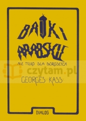 Bajki arabskie nie tylko dla dorosłych - Georges Kass