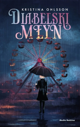 Diabelski młyn. Tom 1 - Kristina Ohlsson