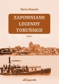 Zapomniane legendy toruńskie. Tom 2 - Maria Mameła