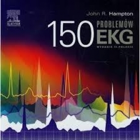 150 problemów EKG - John R. Hampton