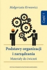 Podstawy organizacji i zarządzania cz.1 Małgorzata Krwawicz
