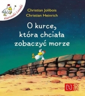 O kurce która chciała zobaczyć morze