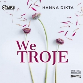 We troje - Hanna Dikta
