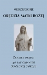 Medziugorje. Zbiorek orędzi Matki Bożej Opracowanie zbiorowe