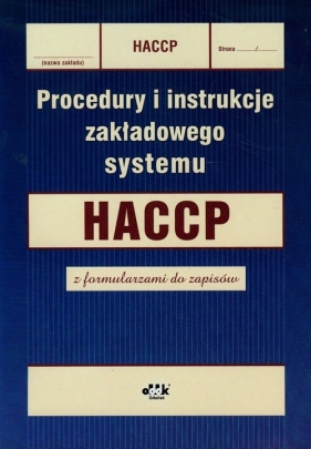 Procedury i instrukcje zakładowego systemu HACCP z formularzami do zapisów - <br />