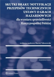 Skutki braku notyfikacji przepisów technicznych ustawy o grach hazardowych dla wymiaru sprawiedliwości