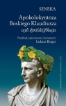 SENEKA Apokolokyntoza Boskiego Klaudiusza czyli dyni(dei)fikacja Berger Łukasz