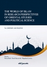 The World of Islam in Research Perspectives of Oriental Studies and Political Michał Dahl, Paweł Hanczewski, Magdalena Lewicka