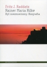 Rainer Maria Rilke Byt niezmierzony. Biografia Raddatz Fritz J.