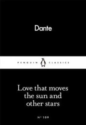 Love That Moves the Sun and Other Stars - Dante