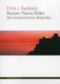 Rainer Maria Rilke - Fritz J. Raddatz