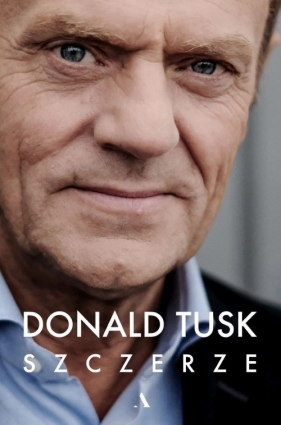 Szczerze - Tusk Donald