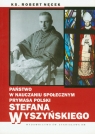 Państwo w nauczaniu społecznym Prymasa Polski Stefana Wyszyńskiego Nęcek Robert