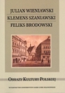 Julian Wieniawski Klemens Szaniawski Feliks Brodowski