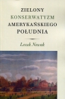 Zielony konserwatyzm amerykańskiego Południa Nowak Leszek