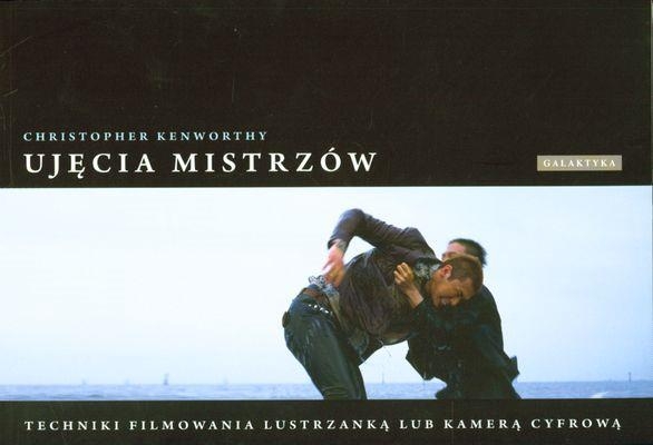 Ujęcia mistrzów Techniki filmowania lustrzanką lub kamerą cyfrową