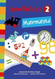 Lokomotywa 2 Matematyka Podręcznik - Małgorzata Dobrowolska, Marta Jucewicz, Agnieszka Szulc