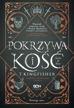 Pokrzywa i kość - T. Kingfisher