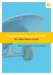 Programowanie w języku Swift - Mathias Matthew, Gallagher John
